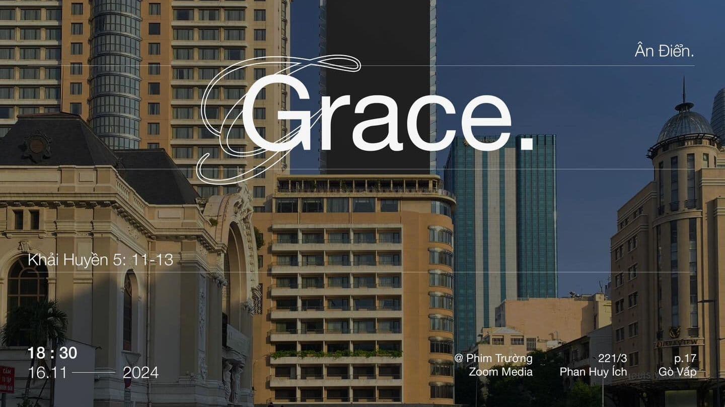 Đêm Thờ Phượng “ân Điển – Grace” - Let Faith Ignite EP. 03 – 18.01.25